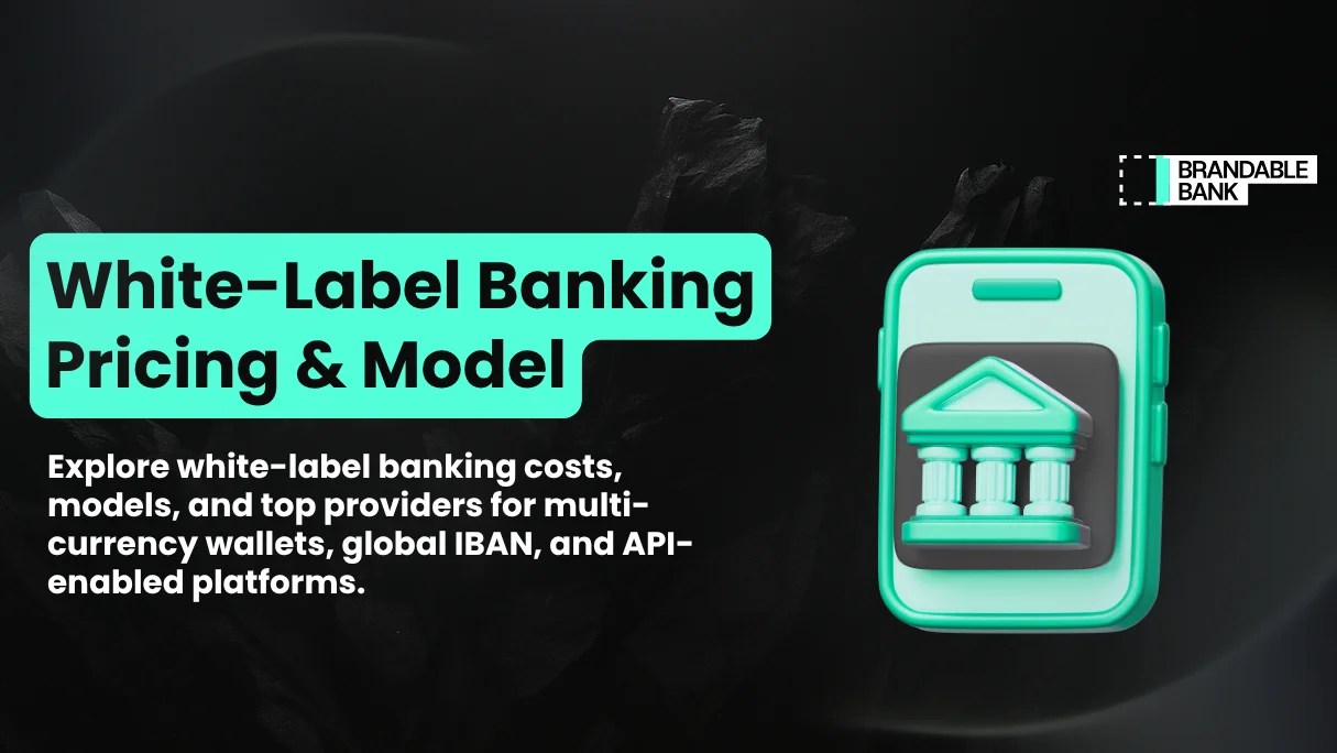 White Label Digital Banking Solution Costing and Pricing by Brandable Bank 2026